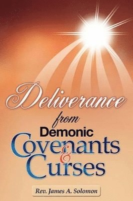 bokomslag Deliverance From Demonic Covenants And Curses