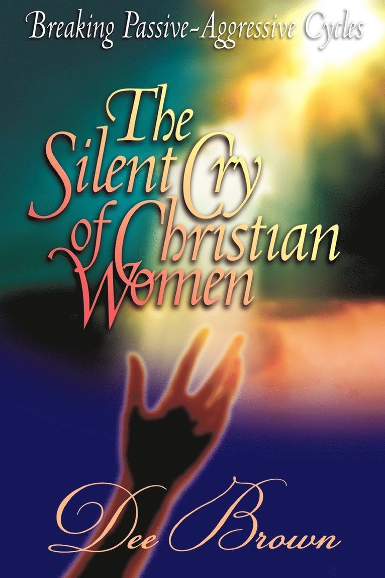 Dee Brown - Breaking Passive-Aggressive Cycles, Häftad