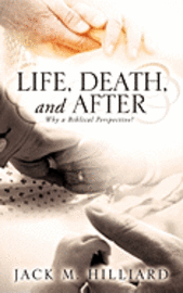 Life, Death, and After 1