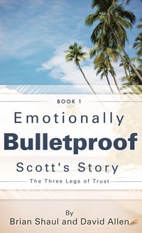 bokomslag Emotionally Bulletproof Scott's Story - Book 1