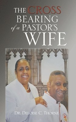 The Cross Bearing of a Pastor's Wife 1