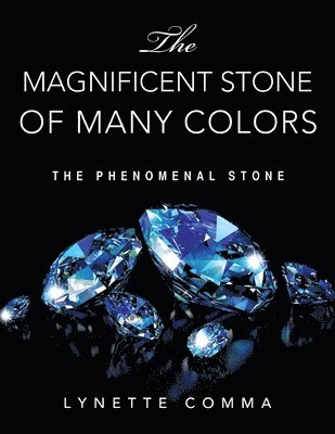 The Magnificent Stone of Many Colors 1