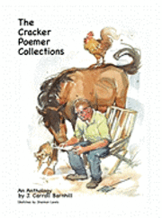bokomslag The Cracker Poemer Collections An Anthology by J. Carroll Barnhill