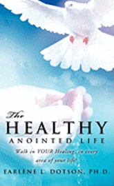 bokomslag The Healthy Anointed Life