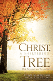 bokomslag Christ, A Sheltering Tree Help For Losses and Caretaking