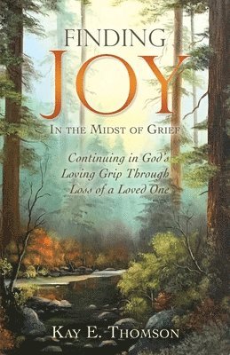 bokomslag Finding JOY In the Midst of Grief