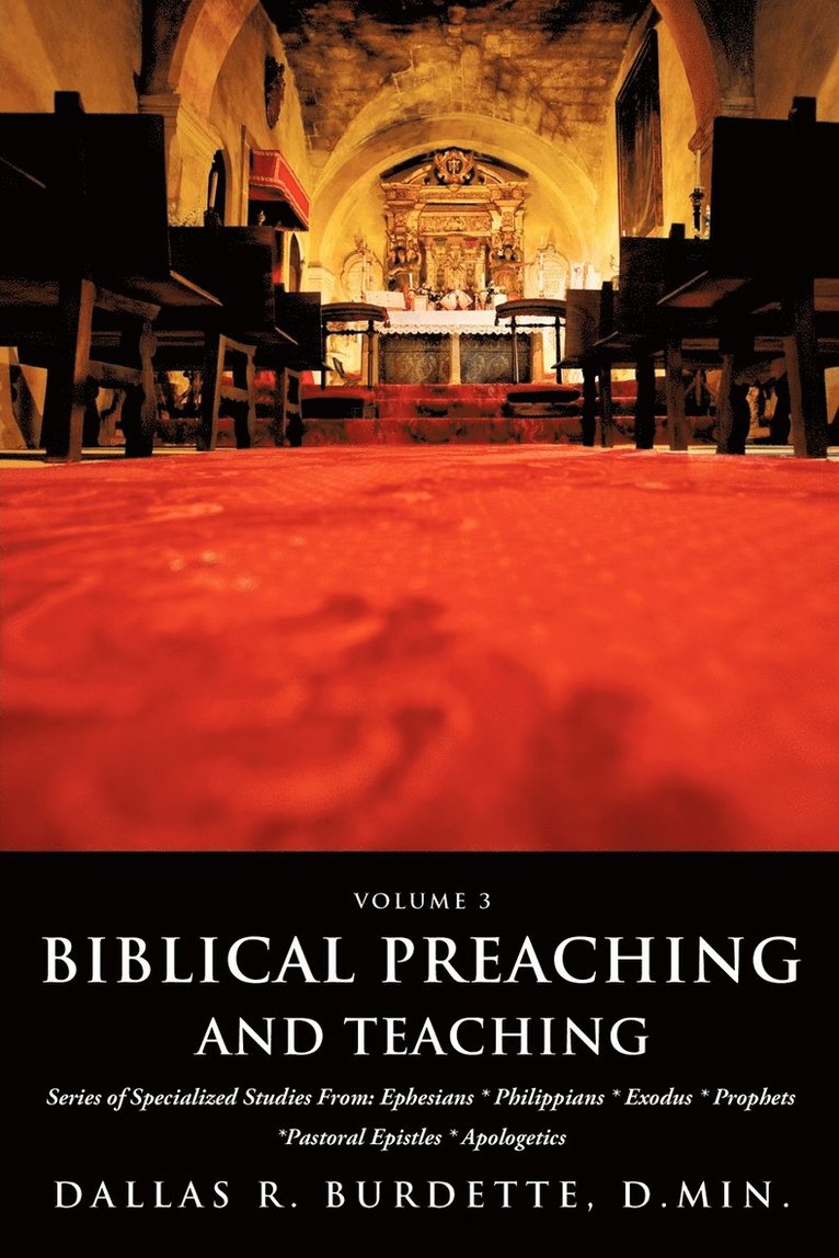 D Min Dallas R Burdette, D. Min Dallas R. Burdette, Dallas R. Burdette, D.Min. - Biblical Preaching and Teaching Volume 3, Häftad