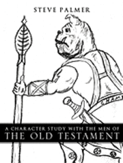 bokomslag A Character Study with the Men of the Old Testament