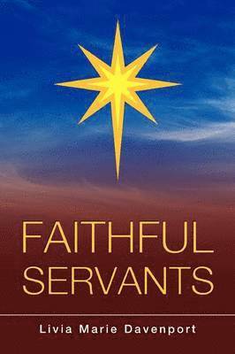 Faithful Servants 1