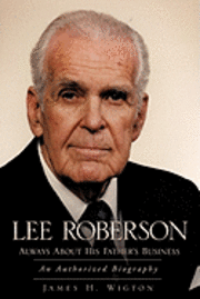 bokomslag Lee Roberson -- Always about His Father's Business