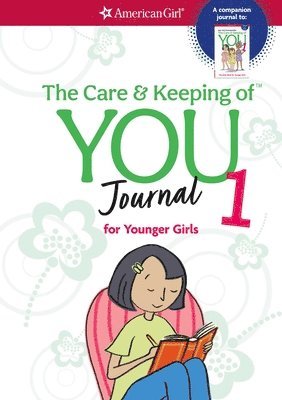 bokomslag The Care and Keeping of You Journal: For Younger Girls