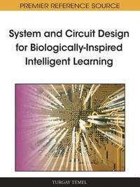 bokomslag System and Circuit Design for Biologically-Inspired Intelligent Learning