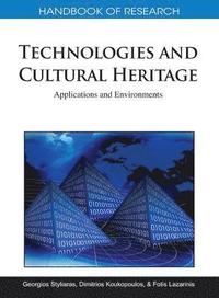 bokomslag Handbook of Research on Technologies and Cultural Heritage: Applications and Environments