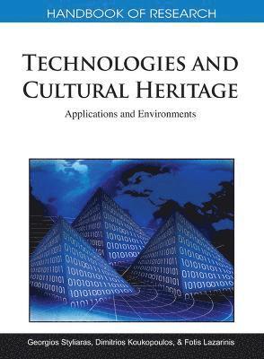 bokomslag Handbook of Research on Technologies and Cultural Heritage: Applications and Environments