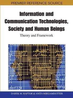 bokomslag Information and Communication Technologies, Society and Human Beings: Theory and Framework (Festschrift in honor of Gunilla Bradley)