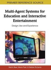 bokomslag Multi-Agent Systems for Education and Interactive Entertainment