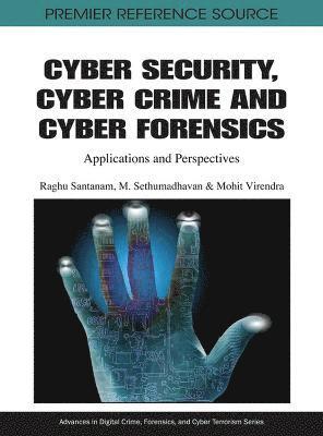 Raghu Santanam - Cyber Security, Cyber Crime and Cyber Forensics, Inbunden