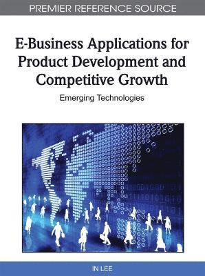 bokomslag E-Business Applications for Product Development and Competitive Growth