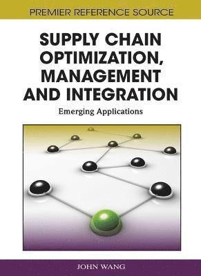 John Wang - Supply Chain Optimization, Management and Integration, Inbunden