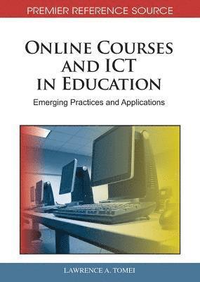 bokomslag Online Courses and ICT in Education: Emerging Practices and Applications