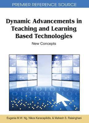 bokomslag Dynamic Advancements in Teaching and Learning Based Technologies