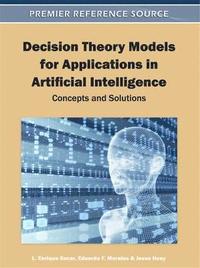 bokomslag Decision Theory Models for Applications in Artificial Intelligence