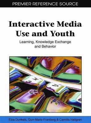 bokomslag Interactive Media Use and Youth: Learning, Knowledge Exchange and Behavior
