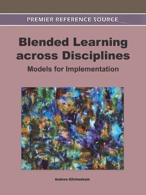 bokomslag Blended Learning across Disciplines: Models for Implementation