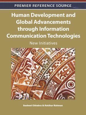 Human Development and Global Advancements through Information Communication Technologies 1