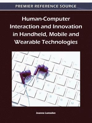 bokomslag Human-Computer Interaction and Innovation in Handheld, Mobile and Wearable Technologies