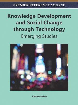 Knowledge Development and Social Change through Technology 1
