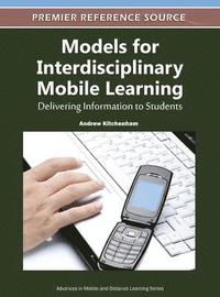bokomslag Models for Interdisciplinary Mobile Learning: Delivering Information to Students