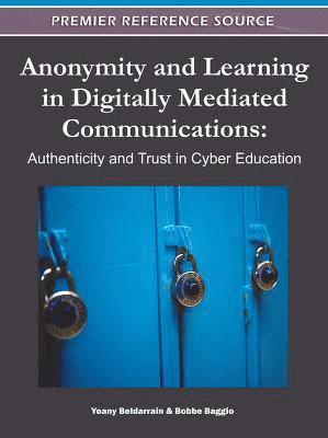 bokomslag Anonymity and Learning in Digitally Mediated Communications