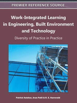 bokomslag Work-Integrated Learning in Engineering, Built Environment and Technology: Diversity of Practice in Practice