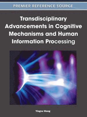 bokomslag Transdisciplinary Advancements in Cognitive Mechanisms and Human Information Processing