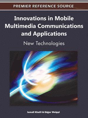 Innovations in Mobile Multimedia Communications and Applications 1