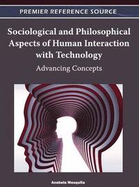 bokomslag Sociological and Philosophical Aspects of Human Interaction with Technology