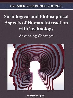 Anabela Mesquita - Sociological and Philosophical Aspects of Human Interaction with Technology, Inbunden