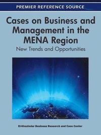 bokomslag Cases on Business and Management in the MENA Region: New Trends and Opportunities