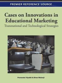 bokomslag Cases on Innovations in Educational Marketing