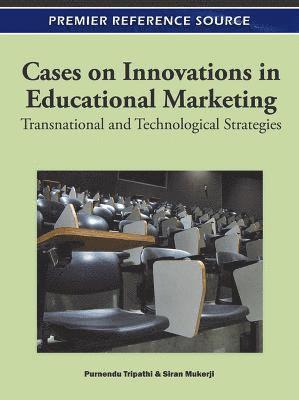 Purnendu Tripathi, Siran Mukerji - Cases on Innovations in Educational Marketing, Inbunden
