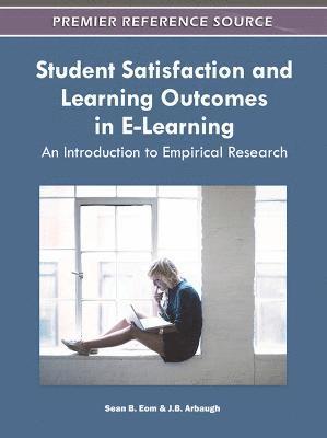 Student Satisfaction and Learning Outcomes in E-Learning 1