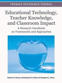 bokomslag Educational Technology, Teacher Knowledge, and Classroom Impact