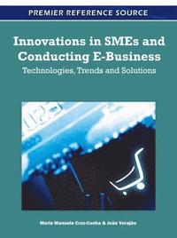 bokomslag Innovations in SMEs and Conducting E-Business: Technologies, Trends and Solutions