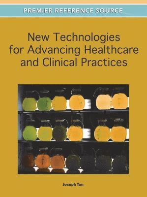 New Technologies for Advancing Healthcare and Clinical Practices 1