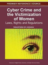 bokomslag Cyber Crime and the Victimization of Women: Laws, Rights and Regulations