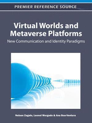 Nelson Zagalo, Leonel Morgado, Ana Boa-Ventura - Virtual Worlds and Metaverse Platforms, Inbunden