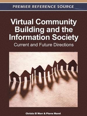 Christo El Morr, Pierre Maret - Virtual Community Building and the Information Society, Inbunden