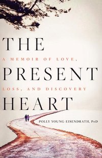 bokomslag The Present Heart