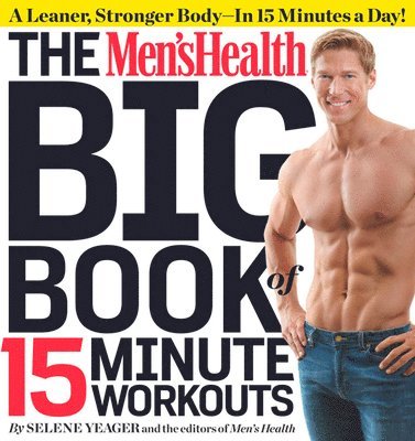 bokomslag Men's Health Big Book of 15-Minute Workouts